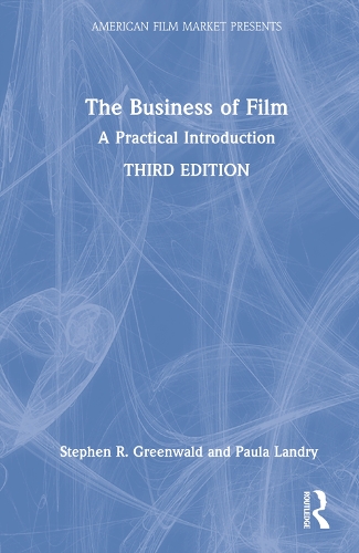 The Business of Film: A Practical Introduction. 3rd edition