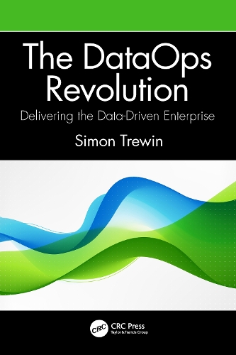 The DataOps Revolution: Delivering the Data-Driven Enterprise.