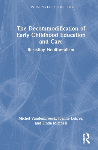 The Decommodification of Early Childhood Education and Care