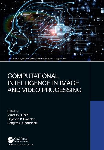 Computational Intelligence in Image and Video Processing.