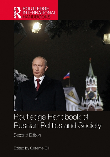 Routledge Handbook of Russian Politics and Society.