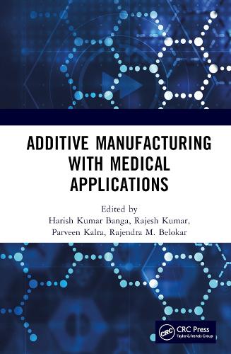 Additive Manufacturing with Medical Applications.