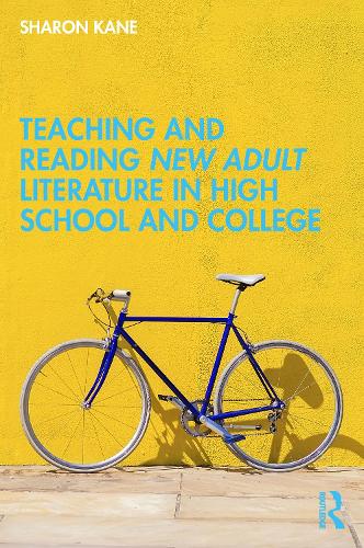 Teaching and Reading New Adult Literature in High School and College.