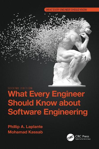 What Every Engineer Should Know about Software Engineering. 2nd edition