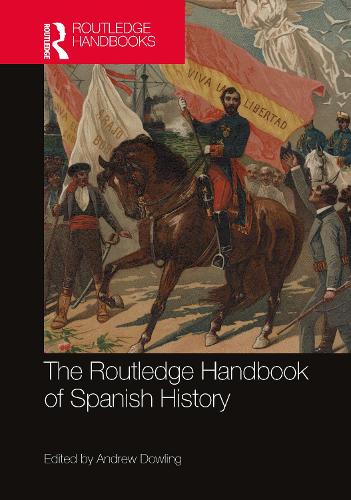 The Routledge Handbook of Spanish History.