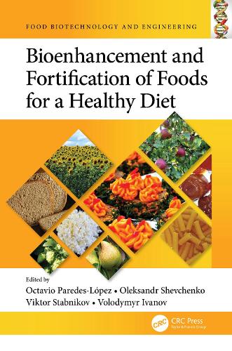 Bioenhancement and Fortification of Foods for a Healthy Diet.