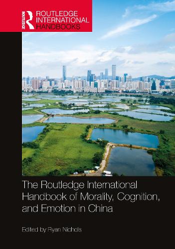 The Routledge International Handbook of Morality, Cognition, and Emotion in China.