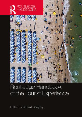 Routledge Handbook of the Tourist Experience.