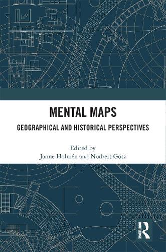 Mental Maps: Geographical and Historical Perspectives.
