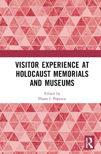 Visitor Experience at Holocaust Memorials and Museums.