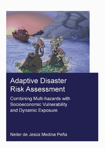 Adaptive Disaster Risk Assessment: Combining Multi-Hazards with Socioeconomic Vulnerability and Dynamic Exposure.