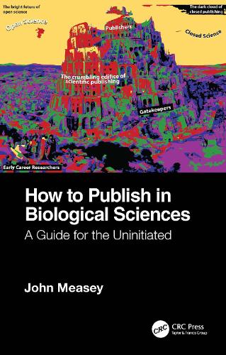 How to Publish in Biological Sciences: A Guide for the Uninitiated.
