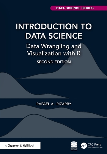 Introduction to Data Science: Data Wrangling and Visualization with R. 2nd edition