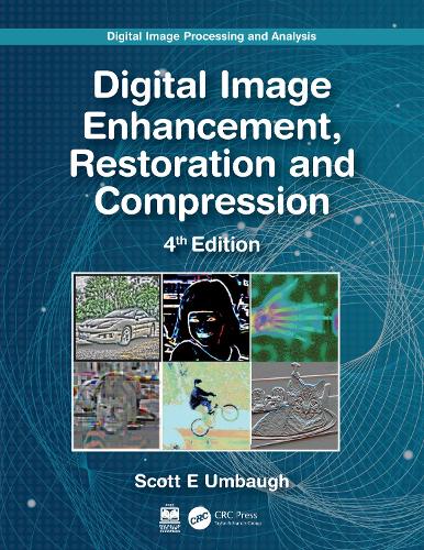 Digital Image Processing and Analysis: Digital Image Enhancement, Restoration and Compression. 4th edition