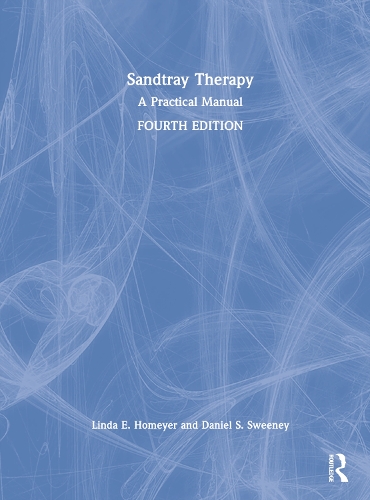Sandtray Therapy: A Practical Manual. 4th edition