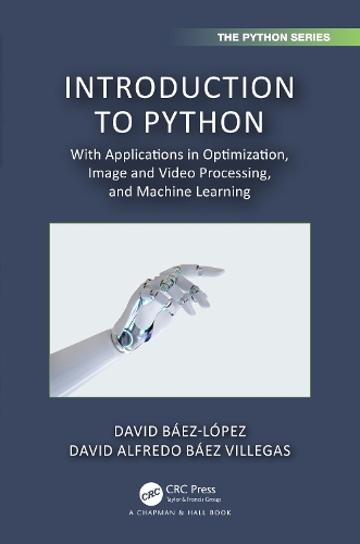 Introduction to Python: With Applications in Optimization, Image and Video Processing, and Machine Learning.