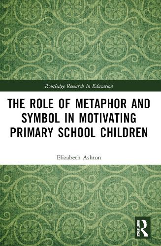 The Role of Metaphor and Symbol in Motivating Primary School Children.