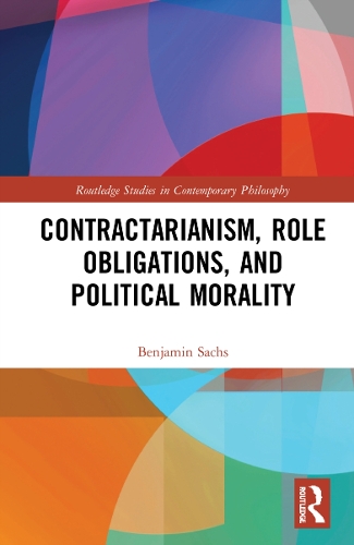 Contractarianism, Role Obligations, and Political Morality.