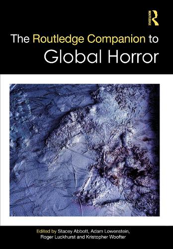 The Routledge Companion to Global Horror.