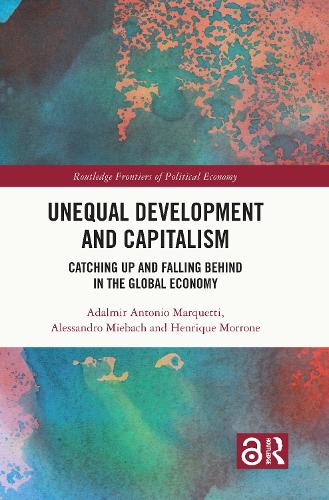 Unequal Development and Capitalism: Catching Up and Falling Behind in the Global Economy.