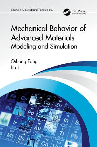 Mechanical Behavior of Advanced Materials: Modeling and Simulation: Modeling and Simulation.