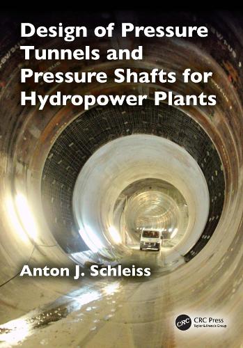 Design of Pressure Tunnels and Pressure Shafts for Hydropower Plants.