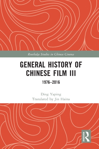 General History of Chinese Film III: 1976 - 2016.