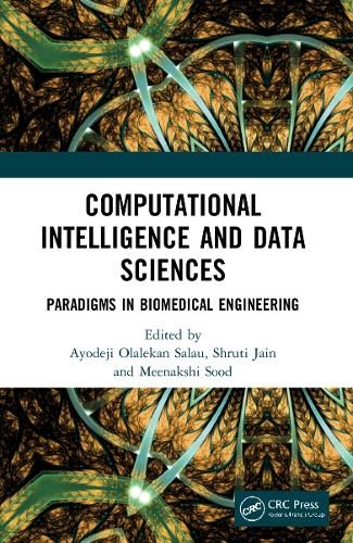 Computational Intelligence and Data Sciences: Paradigms in Biomedical Engineering.