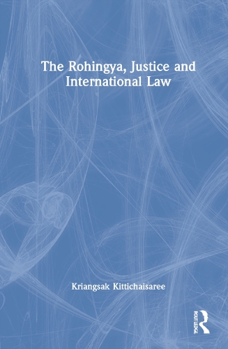 The Rohingya, Justice and International Law.