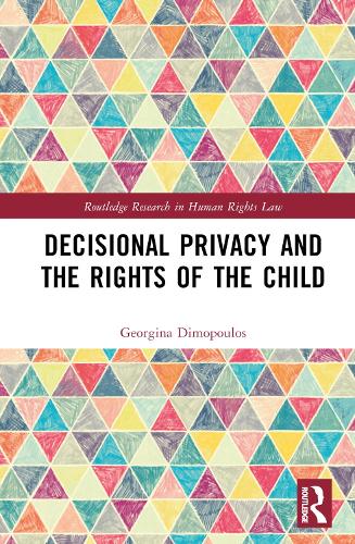 Decisional Privacy and the Rights of the Child.