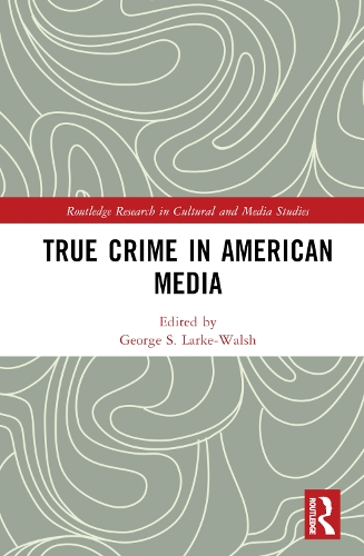 True Crime in American Media.