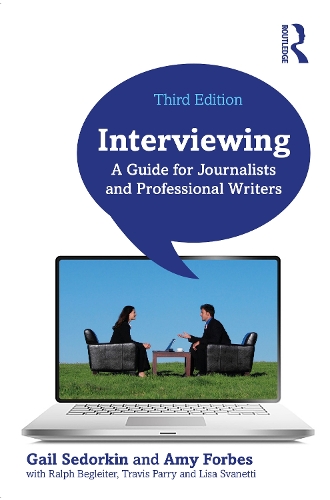 Interviewing: A Guide for Journalists and Professional Writers. 3rd edition