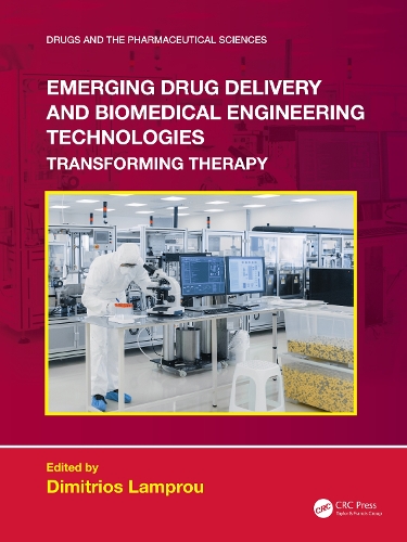 Emerging Drug Delivery and Biomedical Engineering Technologies: Transforming Therapy.
