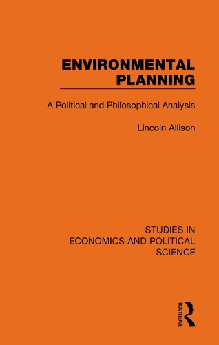 Environmental Planning: A Political and Philosophical Analysis.