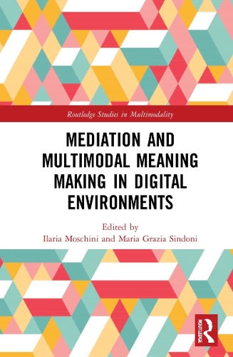 Mediation and Multimodal Meaning Making in Digital Environments.