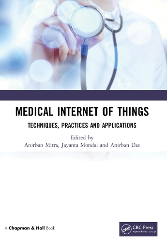 Medical Internet of Things: Techniques, Practices and Applications.