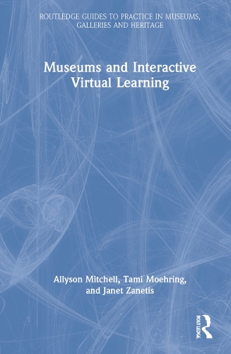 Museums and Interactive Virtual Learning.