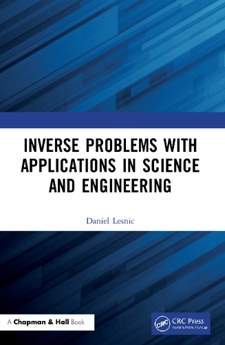 Inverse Problems with Applications in Science and Engineering.