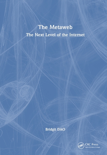 The Metaweb: The Next Level of the Internet.