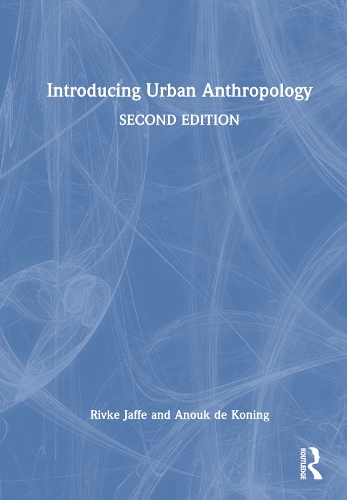 Introducing Urban Anthropology.