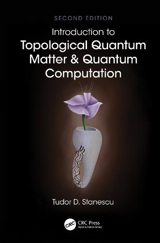 Introduction to Topological Quantum Matter & Quantum Computation. 2nd edition