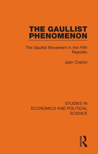 The Gaullist Phenomenon: The Gaullist Movement in the Fifth Republic.