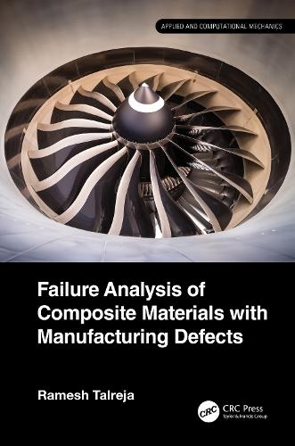 Failure Analysis of Composite Materials with Manufacturing Defects.