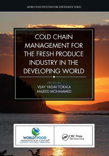 Cold Chain Management for the Fresh Produce Industry in the Developing World.