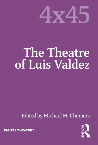The Theatre of Luis Valdez.