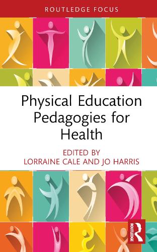Physical Education Pedagogies for Health.