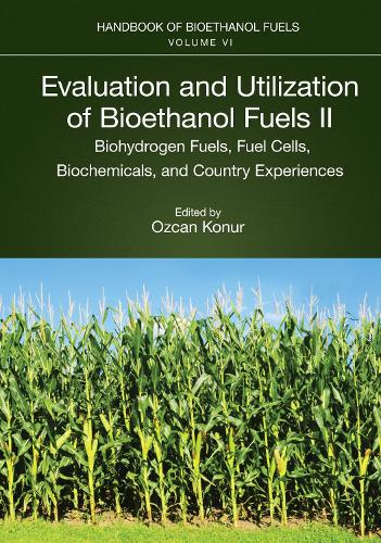 Evaluation and Utilization of Bioethanol Fuels. II.: Biohydrogen Fuels, Fuel Cells, Biochemicals, and Country Experiences.