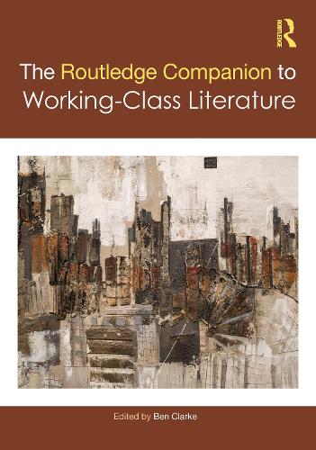 The Routledge Companion to Working-Class Literature.