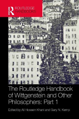 The Routledge Handbook of Wittgenstein and Other Philosophers