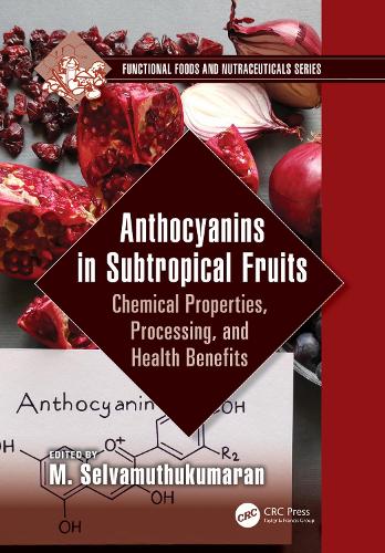 Anthocyanins in Subtropical Fruits: Chemical Properties, Processing, and Health Benefits.
